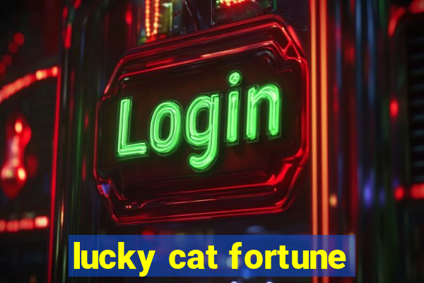 lucky cat fortune